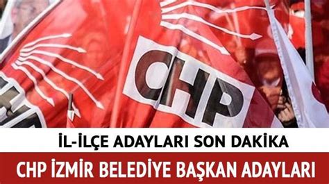 chp izmir belediye başkan adayları 2019